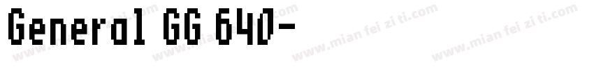 General GG 640字体转换